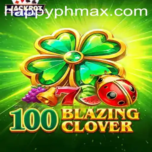 A Comprehensive Guide to 100BlazingClover